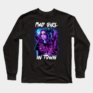 Bad Girl In Town 17 Long Sleeve T-Shirt